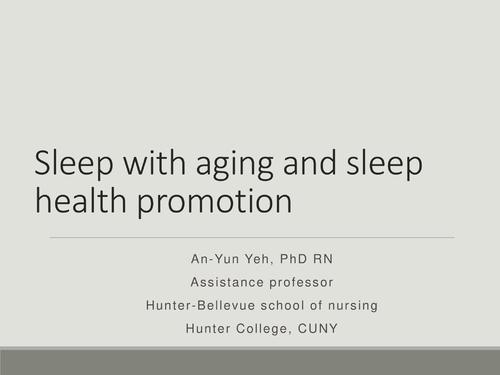 Sleep with aging and sleep health promotion 